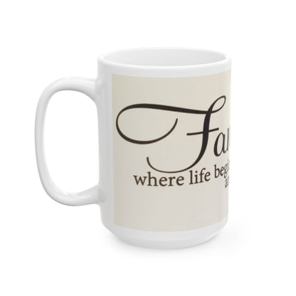 Family Quote Ceramic Mug, Inspirational Coffee Cup, Gift for Mom, Home Decor