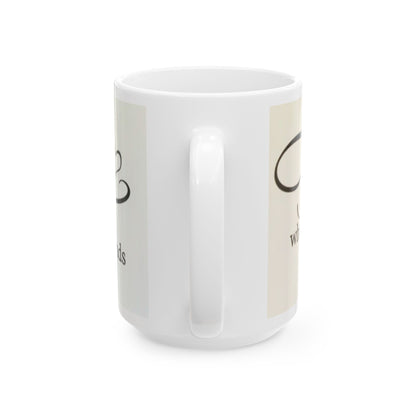 Family Quote Ceramic Mug, Inspirational Coffee Cup, Gift for Mom, Home Decor